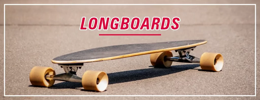 Longboards