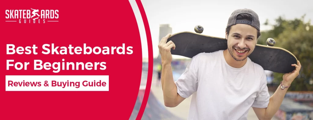 best skateboards for beginners